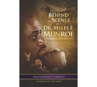 Agatha B Christie Behind the Scenes with Dr. Myles E. Munroe (Tascabile)