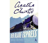 Agatha Christie Gisbert Haefs Der blaue Express: Ein Fall für Poirot (Tascabile)