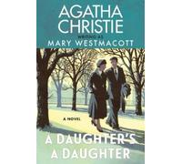 Agatha Christie Mary Westmacott A Daughter's a Daughter (Tascabile)