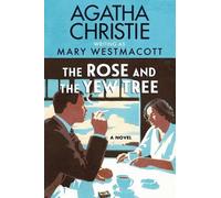 Agatha Christie Mary Westmacott The Rose and the Yew Tree (Tascabile)