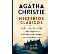 Agatha Christie: Misterios Clásicos Vol. 1 - 3 Novelas Completas: Una colección imprescindible de misterio clásico británico con Hércules Poirot, ... y asesinatos inolvidables (Spanish Edition)