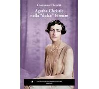 Agatha Christie nella «dolce» Firenze