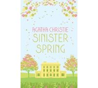 Agatha Christie SINISTER SPRING: Murder and Mystery from the (Copertina rigida)