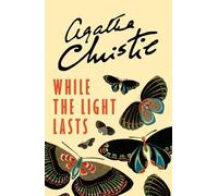 Agatha Christie While the Light Lasts (Tascabile)
