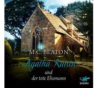 Agatha Raisin 05 und der tote Ehemann
