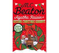 Agatha Raisin and Kissing Christmas Goodbye: 18