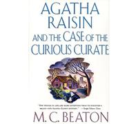 Agatha Raisin and the Case of the Curious Curate