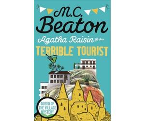 Agatha Raisin and the Terrible Tourist