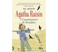 Agatha Raisin. I Camminatori di Dembley