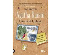Agatha Raisin. I giorni del diluvio