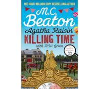 Agatha Raisin: Killing Time : An irresistible cosy murder mystery set in the Cotswolds