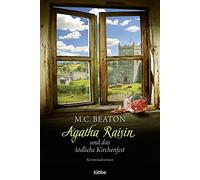 Agatha Raisin und das tödliche Kirchenfest: Kriminalroman: 19