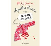 Agatha Raisin y el infierno del amor (Agatha Raisin 11)