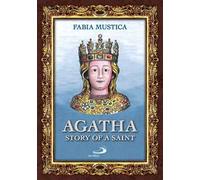 Agatha. Story of a Saint