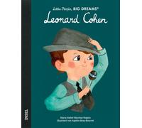 Agathe Bray-Bou Leonard Cohen: Little People, Big Dreams. Deu (Copertina rigida)