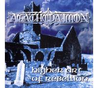 Agathodaimon - Higher Art Of Rebellion