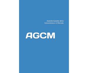 AGCM: Autorità Garante della Concorrenza e il Mercato