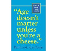 Workman Calendars Calendario Age Doesn't Matter Unless You're a Cheese: Wisdom from Our Elders