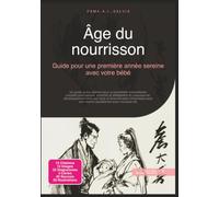 Âge du nourrisson: Guide pour une première année sereine avec votre bébé