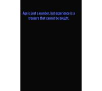 Age is just a number, but experience is a treasure that cannot be bought.: Motivational Quotes Journal for Men | Lined Paper | Notebook to Write