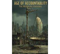 Age of Accountability: The Meddling Universe Vol. 5
