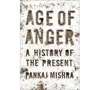 Age of Anger: A History of the Present