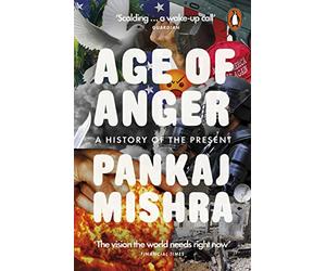 Age of Anger: A History of the Present