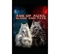 Age of Auxil: Blood and Fate