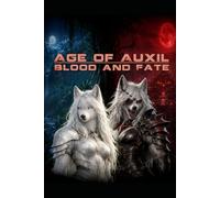 Age of Auxil: Blood and Fate