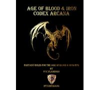 Age of Blood & Iron: Codex Arcana
