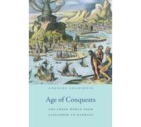 Age of Conquests: The Greek World from Alexander to Hadrian