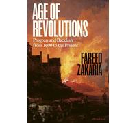 Age of Revolutions: Progress and Backlash from 1600 to the Present