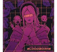 age of the synth: bloodborne - o.s.t.