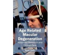 Age Related Macular Degeneration: Advanced Research and Clini (Copertina rigida)