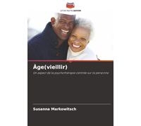 Âge(vieillir): Un aspect de la psychothérapie centrée sur la personne