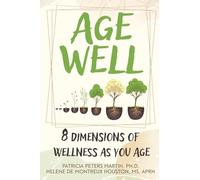 Age Well: 8 DIMENSIONS OF WELLNESS AS YOU AGE