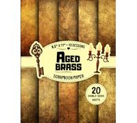Aged Brass Scrapbook Paper: 10 Metallic Designs, 20 Double-Sided Sheets for Crafting Projects, Origami, Collage, Wrapping & More | 8.5" x 11"