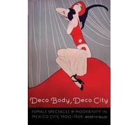 Ageeth Sluis Deco Body, Deco City (Tascabile) Mexican Experience