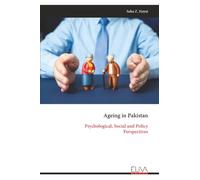 Ageing in Pakistan: Psychological, Social and Policy Perspectives