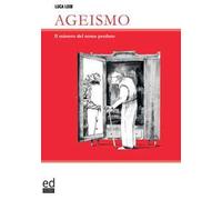 Ageismo. Il mistero del nome perduto