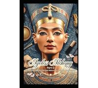 Ageless Alchemy Part-2: 50 Ancient Beauty Rituals Reborn for Modern Goddesses - DIY Organic Skincare Recipes, Historical Beauty Tips, and Timeless Beauty Rituals for Radiant Skin