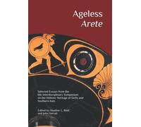 Ageless Arete: Essays from the 6th Interdisciplinary Symposium on the Hellenic Heritage of Sicily and Southern Italy
