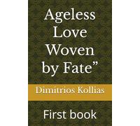 Ageless Love Woven by Fate”: First book