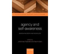 Agency and Self-Awareness (Tascabile) Consciousness & Self-Consciousness Series