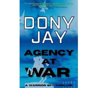 Agency at War: A Warrior Spy Thriller: 3