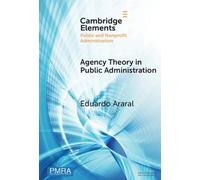 Agency Theory in Public Administration: A Comparative Study of the US, China, and EU