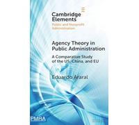 Agency Theory in Public Administration: A Comparative Study of the US, China, and EU