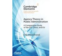 Agency Theory in Public Administration: A Comparative Study of the US, China, and EU