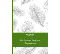 Agenda: 120 Days of Personal Renovation
