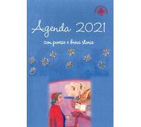 Agenda 2021 - con poesie e brevi storie - [Ibiskos Ulivieri]